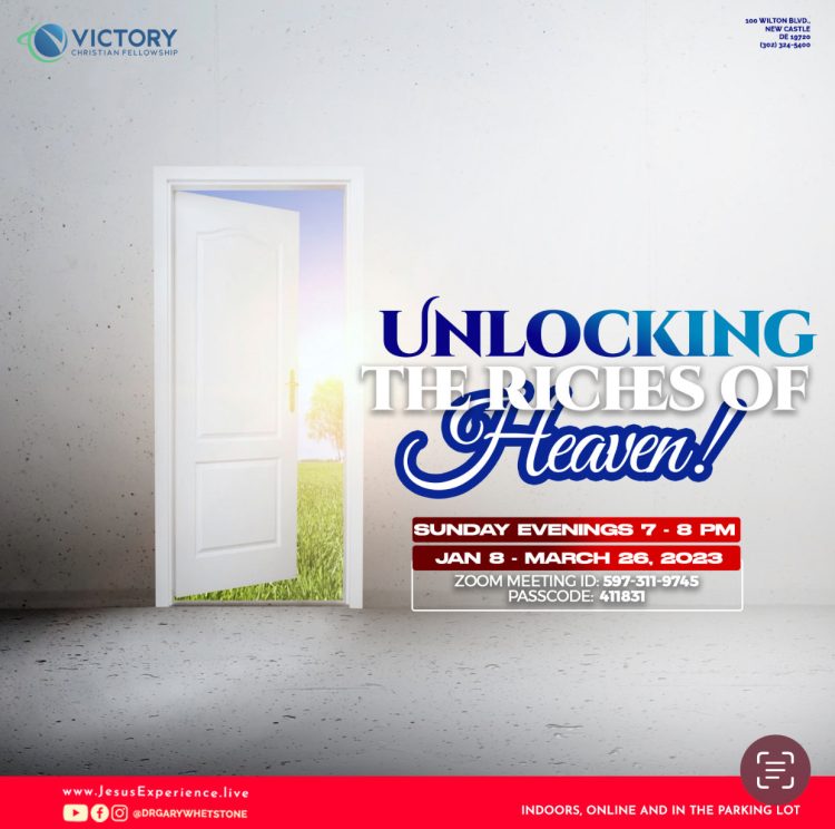 UNLOCKING THE RICHES OF HEAVEN:  Sunday Evenings, January 8 to March 26th, 2023 @ 7:00-8:00pm