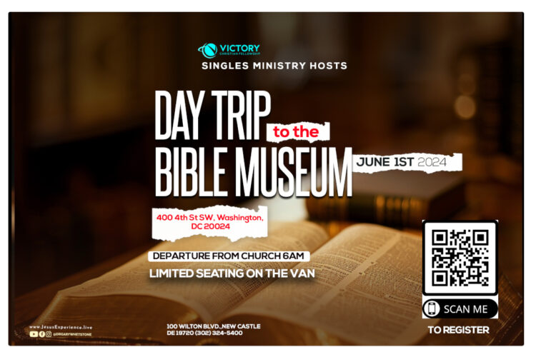 SINGLES MINISTRY HOSTS: DAY TRIP to the  BIBLE MUSEUM, WASH DC on JUNE 1ST, 2024