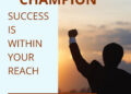 Resource Of The Month: Champion Success Is Within Your Reach
